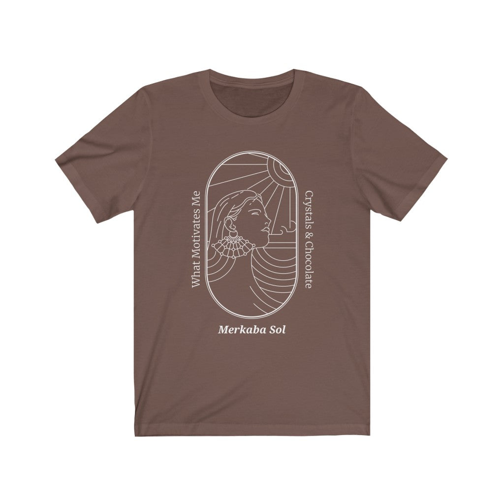 What Motivates Me, Crystals &amp; Chocolate. Bring inspiration and empowerment to your wardrobe with this What Motivates Me, Crystals &amp; Chocolate t-shirt in brown color or give it as a fun gift. From merkabasolshop.com