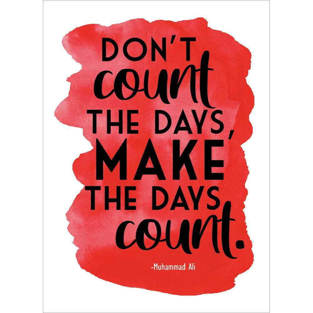 Make the Days Count Greeting Card