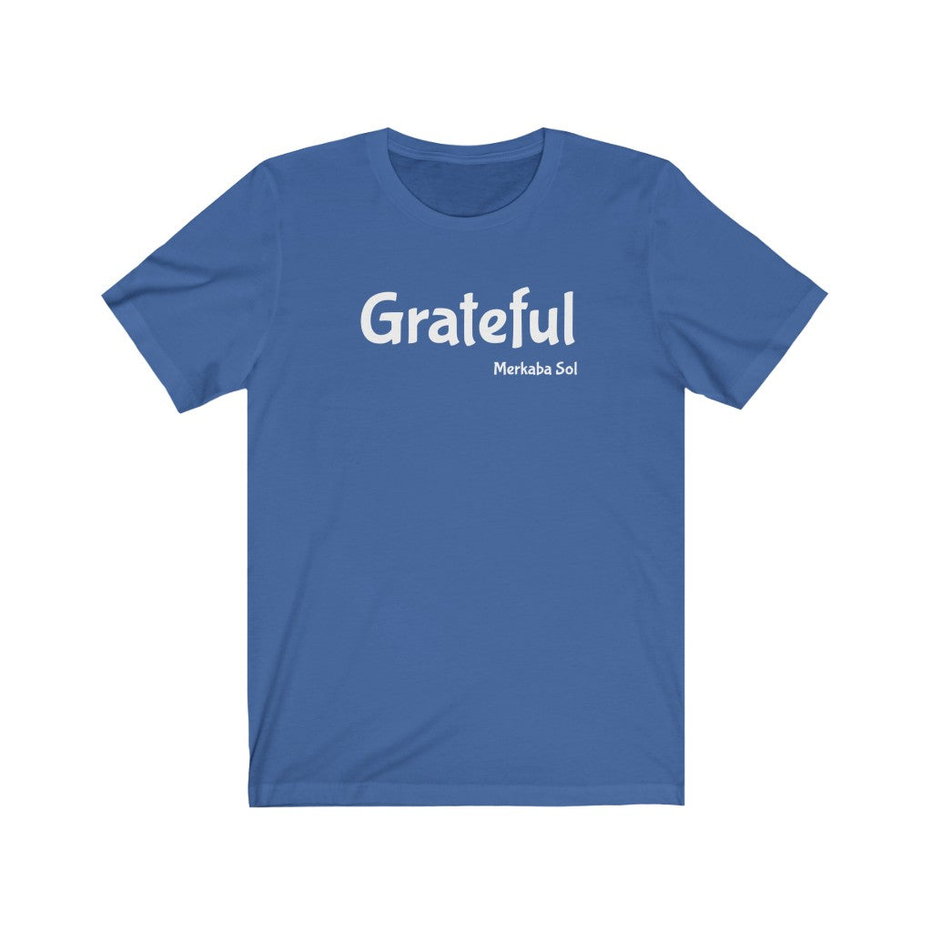 Share how grateful you are with this t-shirt. Bring inspiration and empowerment to your wardrobe with this Grateful t-shirt in true royal blue color or give it as a fun gift. From merkabasolshop.com