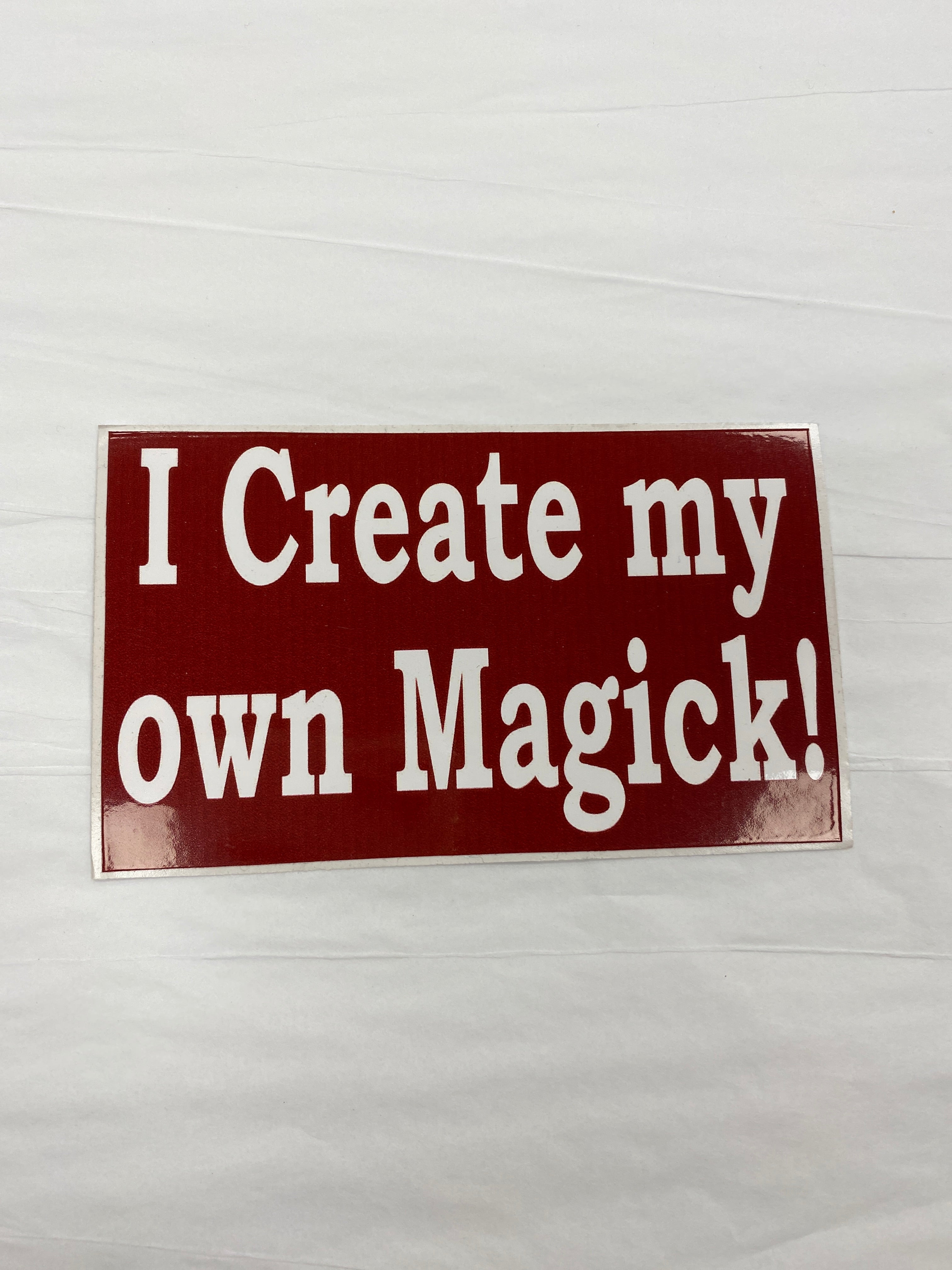 I Create My Own Magick! Stickers