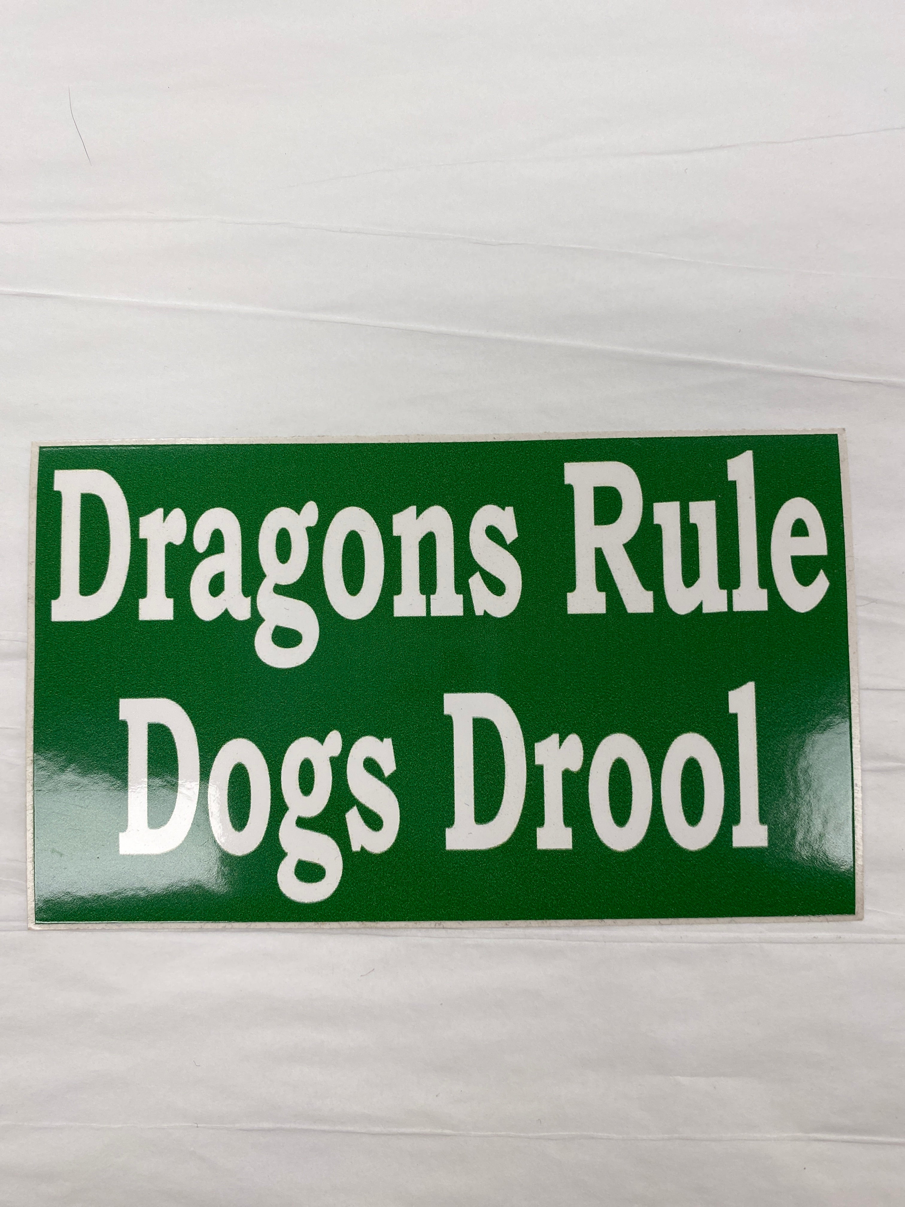 Dragons Rule Dogs Drool Stickers